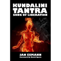 Kundalini Tantra: Song of Liberation