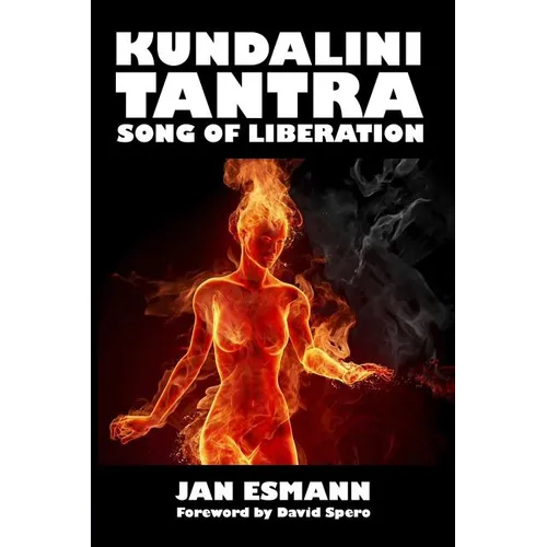 Kundalini Tantra: Song of Liberation