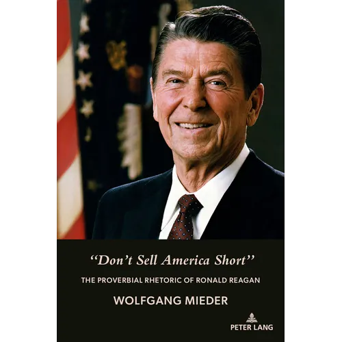 "Don't Sell America Short": The Proverbial Rhetoric of Ronald Reagan
