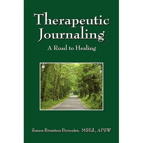 Therapeutic Journaling: A Road to Healing