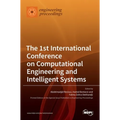 The 1st International Conference on Computational Engineering and Intelligent Systems