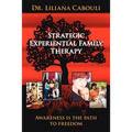 Strategic Experiential Family Therapy