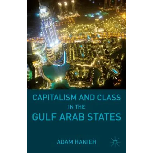 Capitalism and Class in the Gulf Arab States