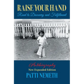 Raise Your Hand: Road to Discovery and Fulfillment, Autobiography, New Edition, Revised and Expanded