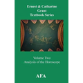 Analysis of the Horoscope: Grant Textbook Series Volume 2
