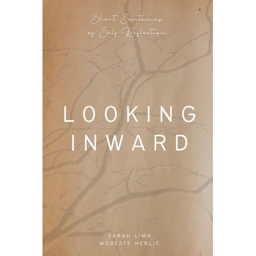 Looking Inward: Short sentences of self-reflection
