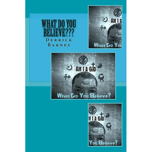 What Do You Believe: I Am A god