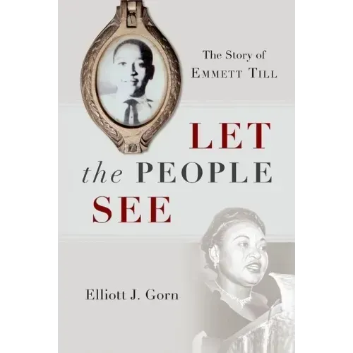 Let the People See: The Story of Emmett Till