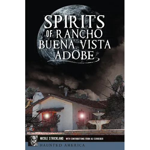 Spirits of Rancho Buena Vista Adobe