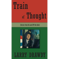 Train of Thought: Stories from On and Off the Rails