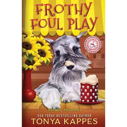 Frothy Foul Play: A Killer Coffee Cozy Mystery