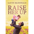 Raise Her Up
