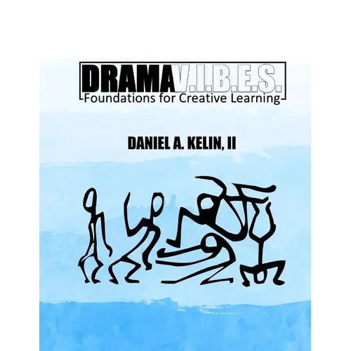 Drama V.I.B.E.S.: Foundations for Creative Learning