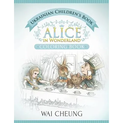 Ukrainian Children's Book: Alice in Wonderland (English and Ukrainian Edition)
