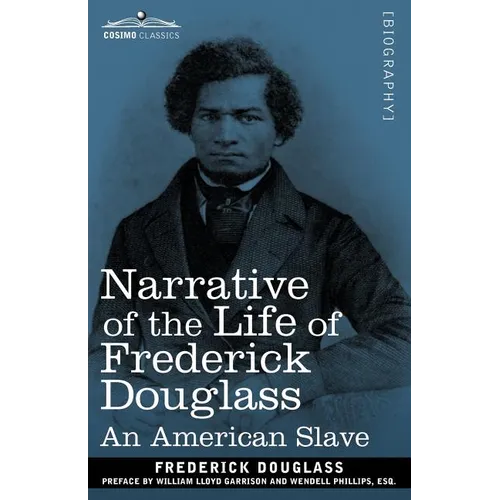 Narrative of the Life of Frederick Douglass: An American Slave