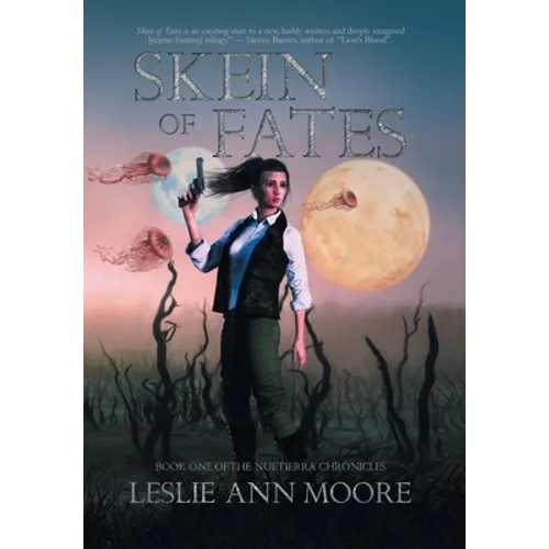 Skein Of Fates: Book One Of The Nuetierra Chronicles