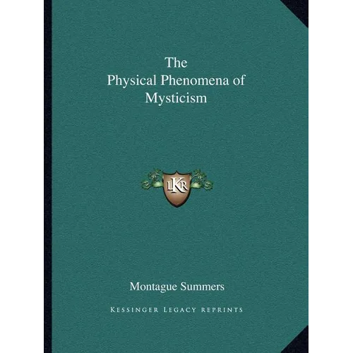The Physical Phenomena of Mysticism
