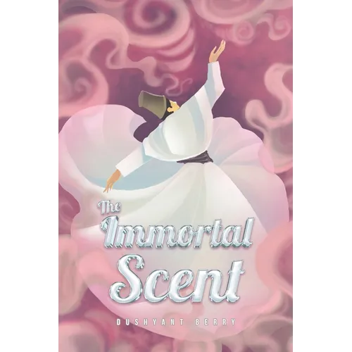The Immortal Scent
