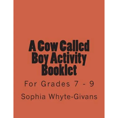 A Cow Called Boy Activity Booklet for Grades 7 - 9