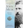 Meditations of John Muir: Nature's Temple