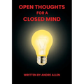 Open Thoughts For A Closed Mind