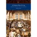 A Collegiate Way of Living: Residential Colleges and a Yale Education