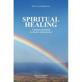 Spiritual Healing: A Human Potential in Theory and Practice
