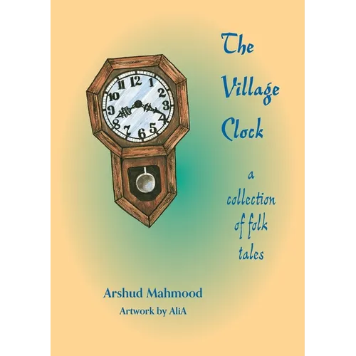 The Village Clock: A Collection of Folk Tales