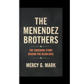The Menendez Brothers: The shocking Story Behind The Headlines