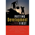 Putting Development First: The Importance of Policy Space in the Wto and International Financial Institutions