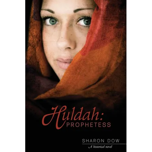 Huldah: Prophetess: A Historical Novel