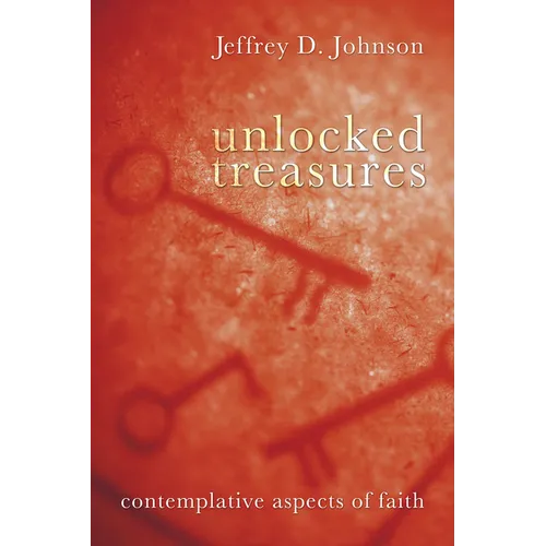 Unlocked Treasures: Contemplative Aspects of Faith