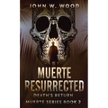 Muerte Resurrected: Death's Return
