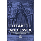 Elizabeth and Essex - Hardcover