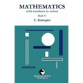 Mathematics with Numbers in Colour Book VI