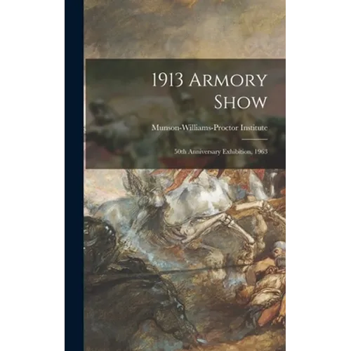 1913 Armory Show; 50th Anniversary Exhibition, 1963