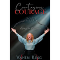 Contagious Courage: Living In Freedom