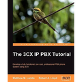 The 3cx IP Pbx Tutorial