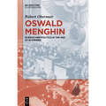 Oswald Menghin: Science and Politics in the Age of Extremes