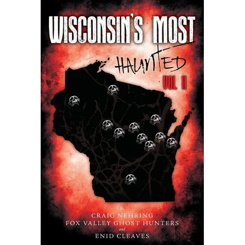 Wisconsin's Most Haunted: Vol II