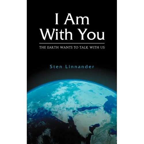 I Am with You. the Earth Wants to Talk with Us.
