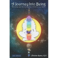 A Journey Into Being: Knowing and Nurturing Our Children As Spirit