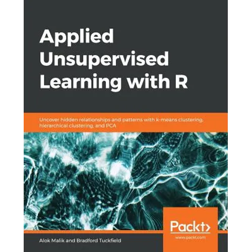 Applied Unsupervised Learning with R