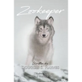 Zookeeper: A timeless free verse poem that encourages us to view our lives with the patterns found in nature.