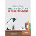 Profile of an Effective School Superintendent