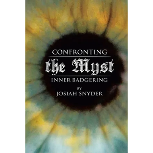 Confronting the Myst: Inner Badgering