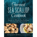 Farmed Sea Scallop Cookbook: Guide to Whole Sea Scallops Sustainably Harvested