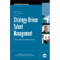 Strategy-Driven Talent Management: A Leadership Imperative
