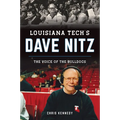 Louisiana Tech's Dave Nitz: The Voice of the Bulldogs
