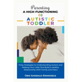 Parenting A High-Functioning Autistic Toddler